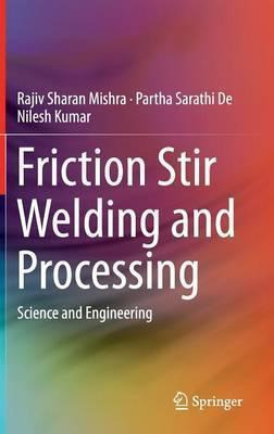 Libro Friction Stir Welding And Processing : Science And ...