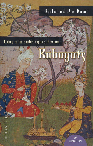 Rubayats, De Djalal Ud Din Rumi. Editorial Obelisco, Tapa Blanda En Español, 2004