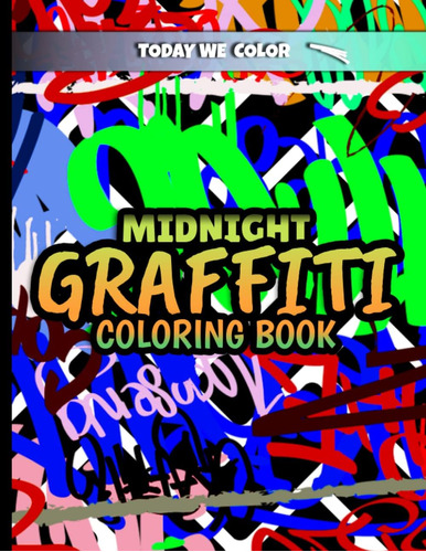 Libro: Midnight Graffiti Coloring Book: Black Background Col