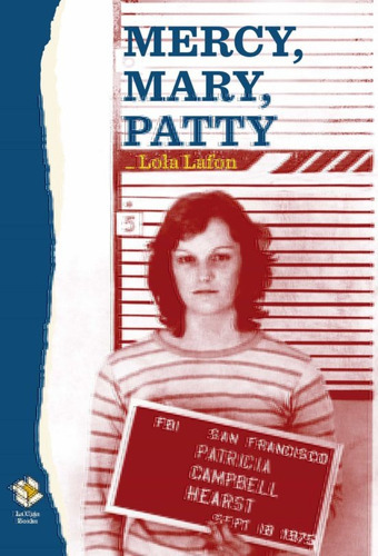 Mercy, Mary, Patty, De Lafon, Lola. Editorial La Caja Books, Tapa Blanda, Edición 1 En Español