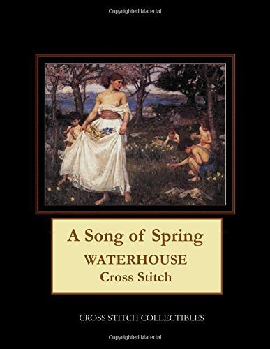 A Song Of Spring Waterhouse Cross Stitch Pattern