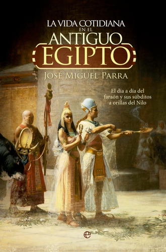 Libro - Vida Cotidiana En El Antiguo Egipto (coleccion La Es