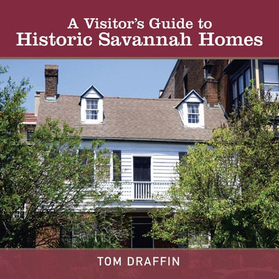 Libro A Visitor's Guide To Historic Savannah Homes - Draf...