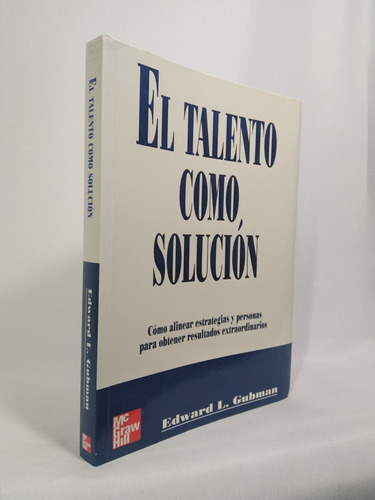 El Talento Como Solucion (spanish Edition)