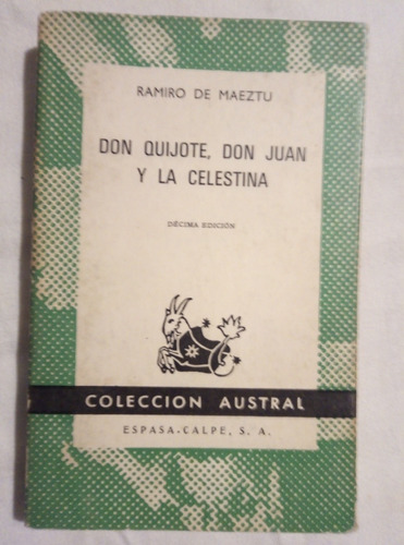 Ramiro De Maeztu. Don Quijote, Don Juan Y La Celestina