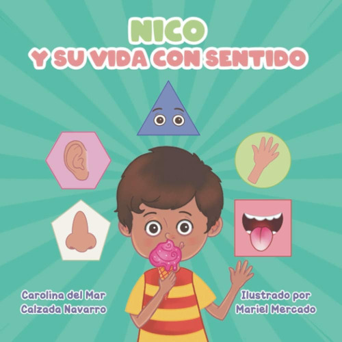 Libro: Nico Y Su Vida Con Sentido (spanish Edition)