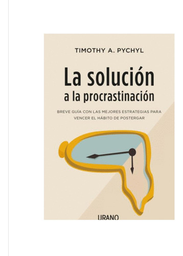 Libro La Solución A La Procrastinacion