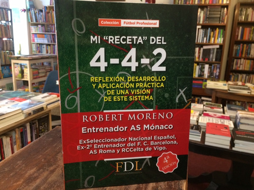 Mi Receta Del 4-4-2 - Robert Moreno