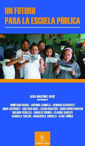 Un futuro para la escuela pública, de Martínez Olivé, Alba. Editorial Ediciones de Educación y Cultura, tapa blanda en español, 2009