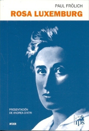 Rosa Luxemburg - Paul Frolich