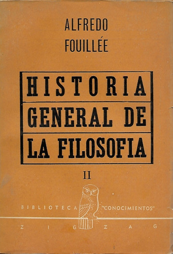 Historia General De La Filosofía / Alfredo Fouillée Tomo I I