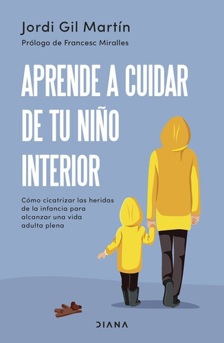 Libro Aprende A Cuidar De Tu Niã¿o Interior - Jordi Gil M...