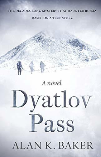 Book : Dyatlov Pass Based On The True Story That Haunted...