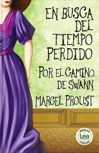 En Busca Del Tiempo Perdido Por El Camino De Swann Proust