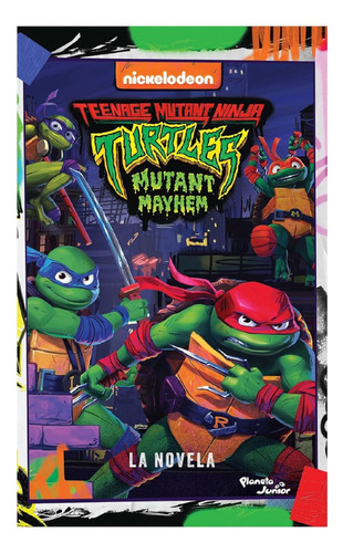 Tortugas Ninja. Caos Mutante. La Novela