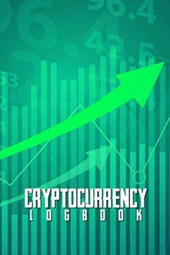 Cryptocurrency Logbook: Coin Tracker Journal: Trading Log&..