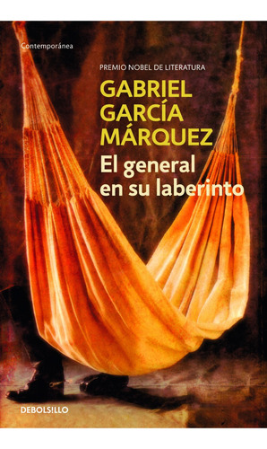 El General En Su Laberinto. Gabriel García Márquez