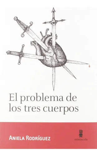 Problema De Los Tres Cuerpos, El - Aniela Rodriguez