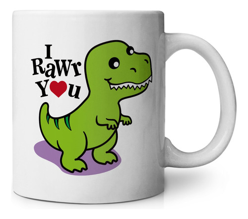 Taza Dinosaurio Rex  I Rawr You Love