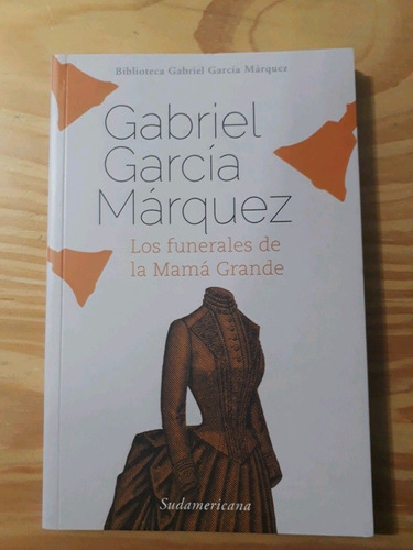 Los Funerales De La Mamá Grande. Gabriel García Márquez
