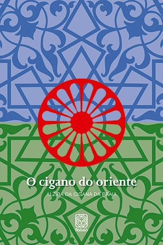 Cigano Do Oriente, de Alzira da Cigana da Praia. Pallas Editora e Distribuidora Ltda., capa mole em português, 2011