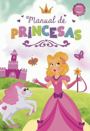 Manual De Las Princesas - Manuales Mágicos