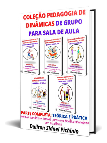 Coleção Pedagogia De Dinâmicas De Grupo Para Sala De Aula.