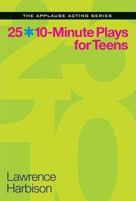 Libro 25 10-minute Plays For Teens - Lawrence Harbison