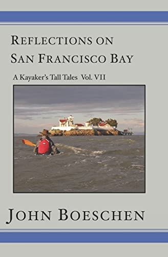 Libro: Reflections On San Francisco Bay: A Kayakerøs Tall 7: