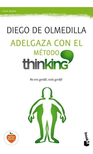 Adelgaza con el MÃÂ©todo Thinking, de De Olmedilla Fontcuberta, Diego. Editorial Booket, tapa blanda en español