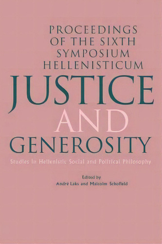 Justice And Generosity, De Andre Laks. Editorial Cambridge University Press, Tapa Blanda En Inglés