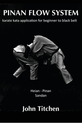 Libro: Pinan Flow System: Heian Pinan Sandan: Karate Kata To