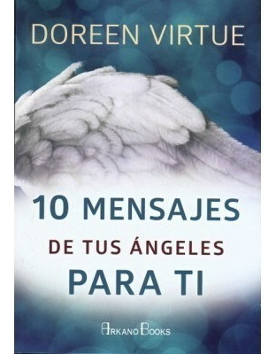 10 Mensajes De Tus Angeles - Doreen Virtue - Libro Arkano  