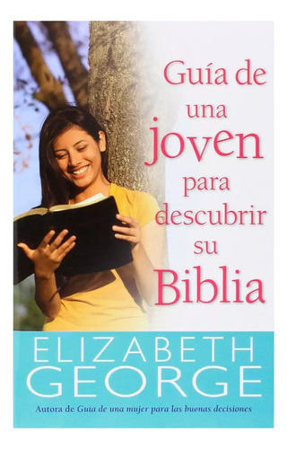 Guia De Una Joven Para Descubrir Su Biblia - E. George 