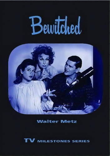 Bewitched, De Walter Metz. Editorial Wayne State University Press, Tapa Blanda En Inglés