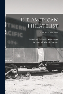 Libro The American Philatelist; V. 25: No. 2 Feb. 1912 - ...