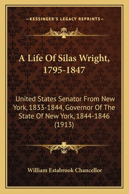 Libro A Life Of Silas Wright, 1795-1847 A Life Of Silas W...