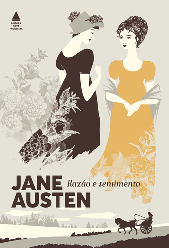Razão e sentimento, de Austen, Jane. Editora Nova Fronteira Participações S/A, capa dura em português, 2017