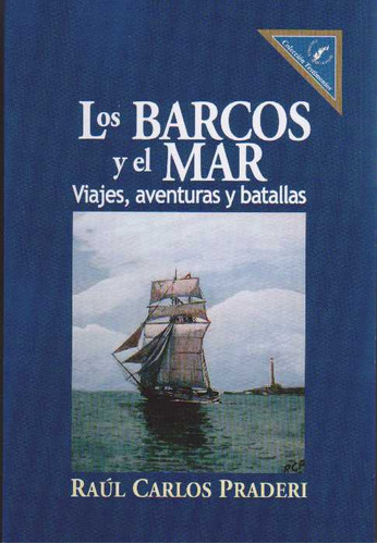 Los Barcos Y El Mar   Viajes  Aventuras Y Batallas