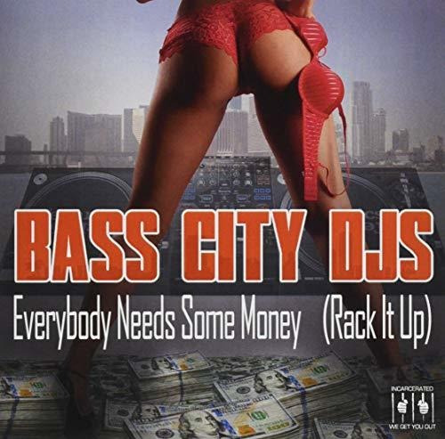 Cd Everybody Needs Some Money (rack It Up) - Bass City Djs