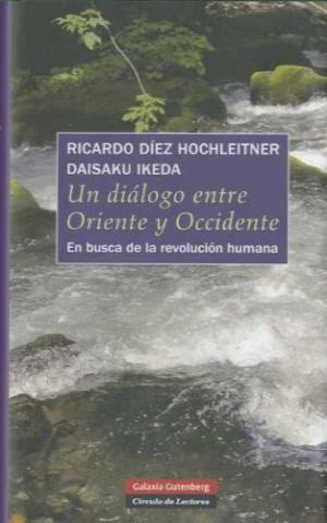 Un Díalogo Entre Oriente Y Occidente - En Busca De La R...