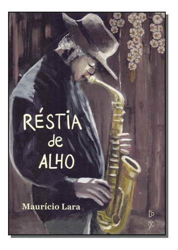 Réstia De Alho, De Lara, Mauricio. Editora Quixote Em Português