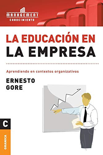 Libro Educacion En La Empresa La Nueva Edicion  De Gore Erne