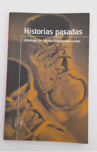 Historias Pasadas - Antologia De Cuentos Hispano . Caballito