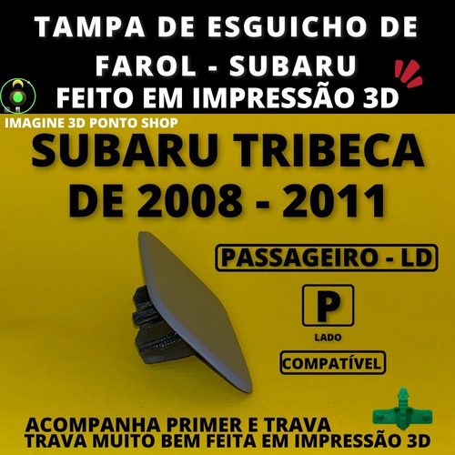 Imagem 8 de 9 de Tampa Esguicho Farol Subaru Tribeca 08-11 - Par Com Travas