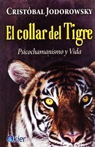 El Collar Del Tigre - Cristobal Jodorowsky  Original