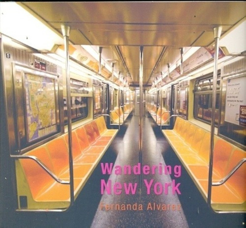 Wandering New York - Alvarez, Fernanda, De Alvarez, Fernanda. Editorial Edición Del Autor En Español