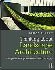 Thinking About Landscape Architecture Principles Of A Design
