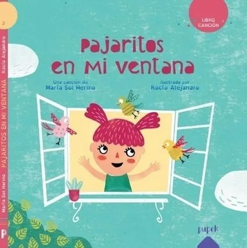 Pajaritos En Mi Ventana  Libro Cancion - Pupek