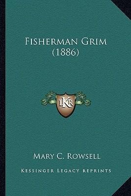 Libro Fisherman Grim (1886) - Mary C Rowsell